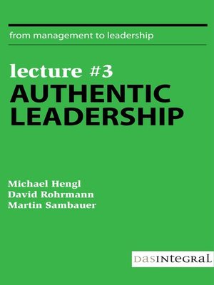 cover image of Lecture #3--Authentic Leadership